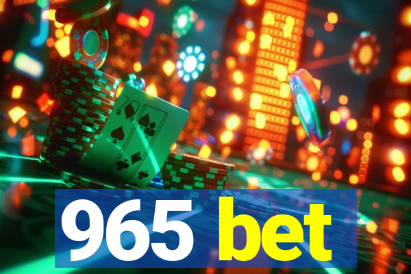 965 bet